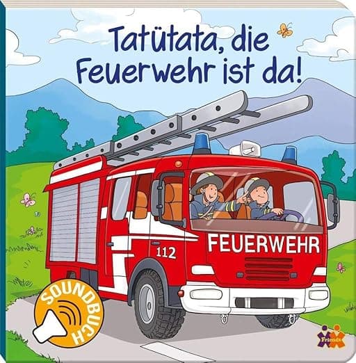 Tatütata, die Feuerwehr ist da! (Soundbuch)